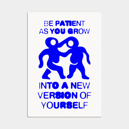 Be Patient Poster blue