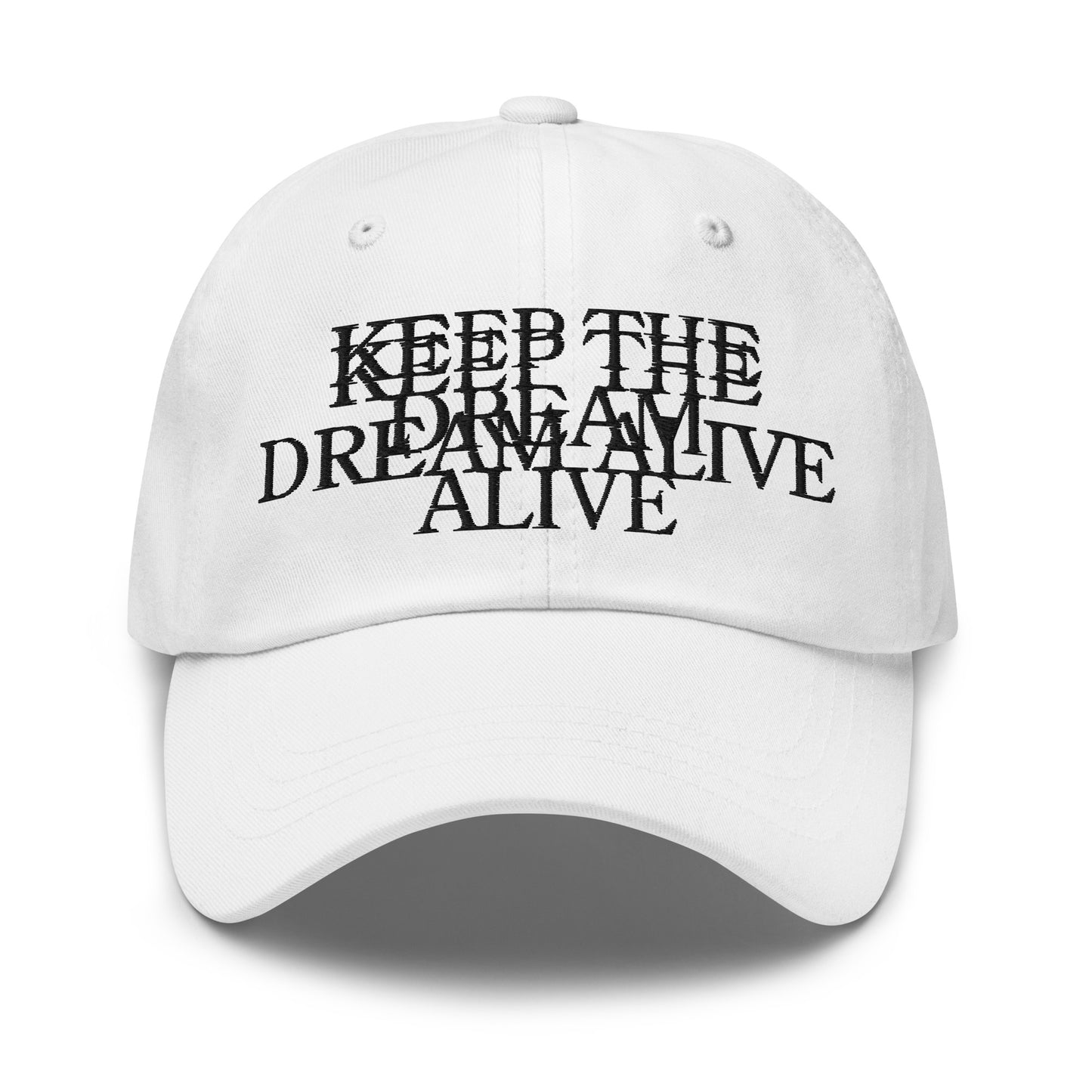 Keep the Dream Alive on Classic Cap