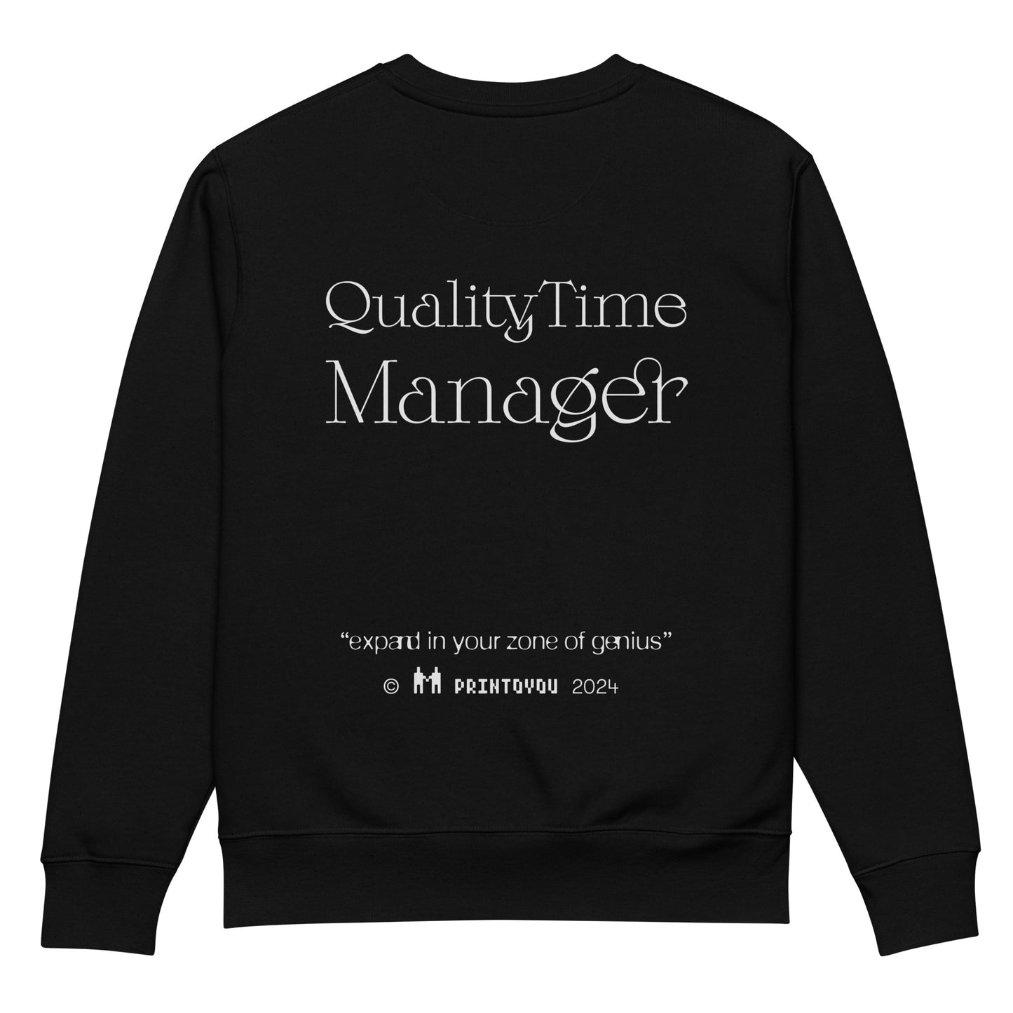 Quality Time Manager on Organic Sweatshirt