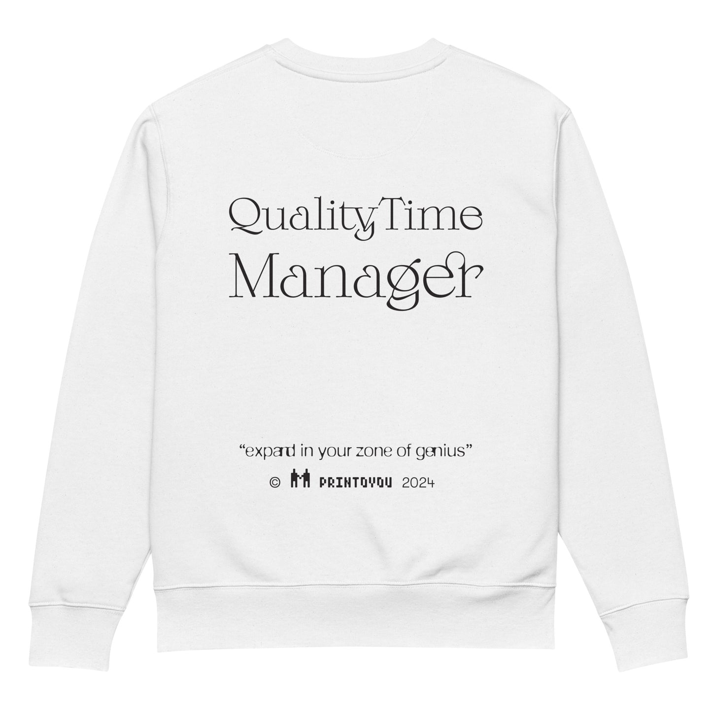 Quality Time Manager on Organic Sweatshirt