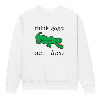 Think Gaga on Organic Sweatshirt